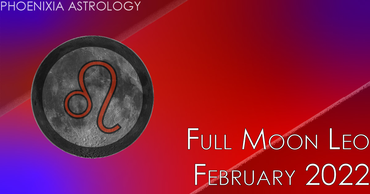 Full Moon Leo February 2022