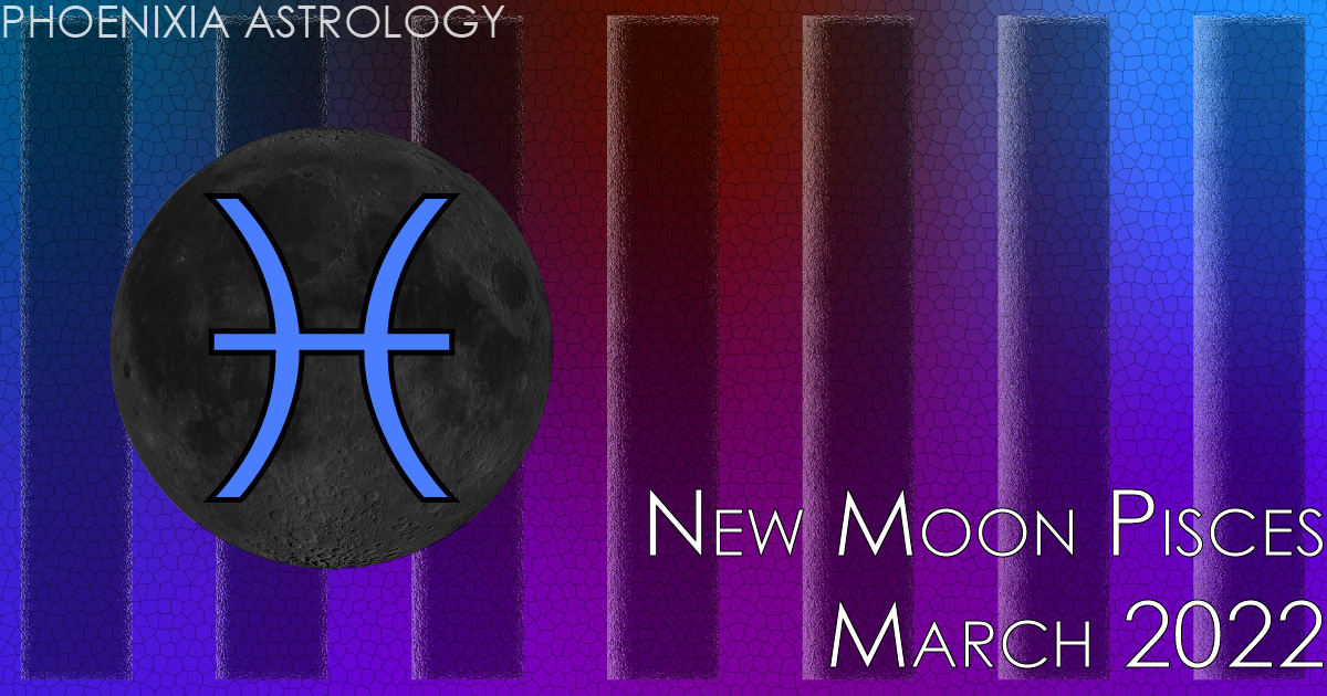 New Moon Pisces – March 2022 – Wish Carefully