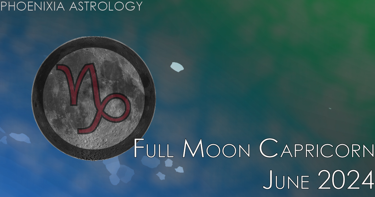 Full Moon Capricorn June 2024 Phoenixia Astrology